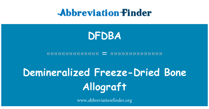 DFDBA: Għadam Freeze-Dried demineralizzat Allograft