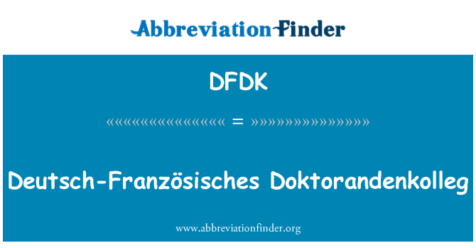 DFDK: Deutsch-Französisches Doktorandenkolleg