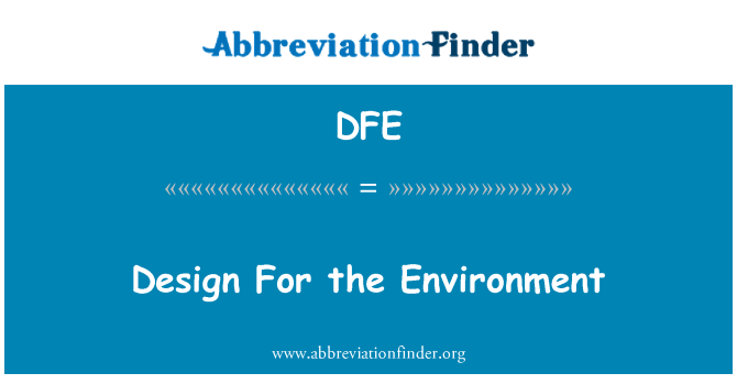 DFE: Design For the Environment