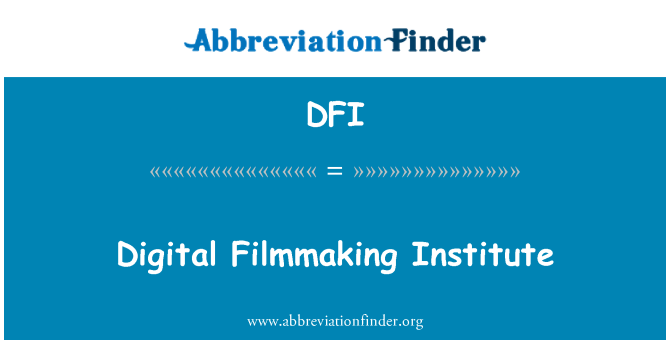 DFI: Institut Filmmaking digital