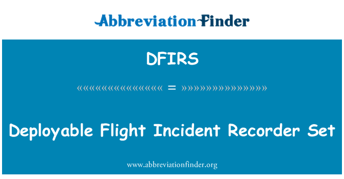 DFIRS: Deployable Flight Incident Recorder Set