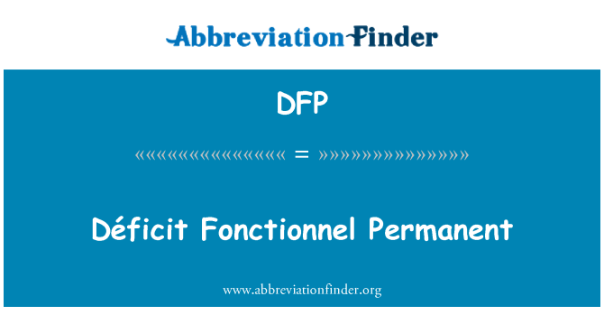 DFP: Déficit Fonctionnel 永久