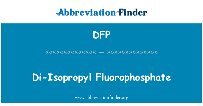 DFP: Di-izopropil fluorofosfatnim