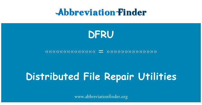 DFRU: 分布式文件修复实用程序