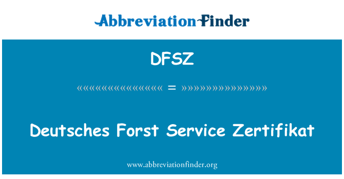 DFSZ: Deutsches Forst palvelu Zertifikat
