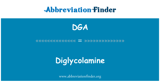 DGA: Diglycolamine