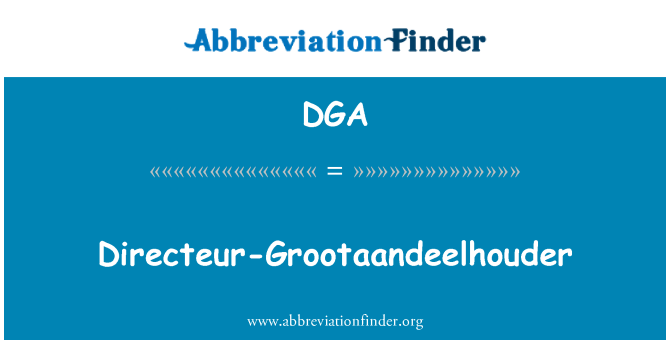 DGA: Directeur-Grootaandeelhouder