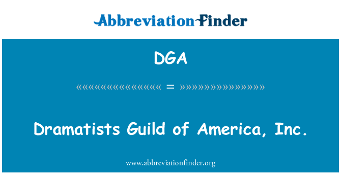 DGA: Dramaturgu Ģilde America, Inc.