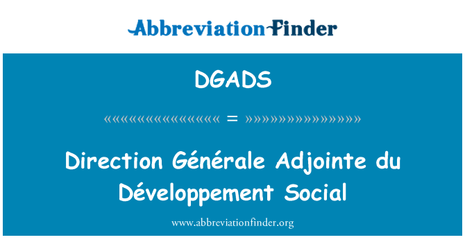 DGADS: 方向ジェネラル Adjointe du 開発銀行社会