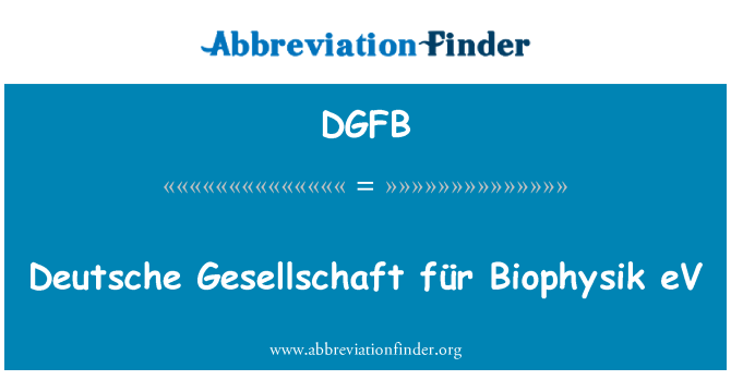 DGFB: Deutsche Gesellschaft फर Biophysik eV