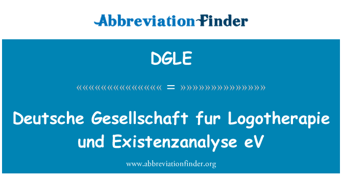 DGLE: Deutsche Gesellschaft fur Logotherapie und Existenzanalyse eV
