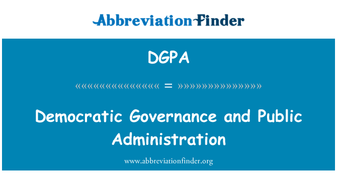 DGPA: Democratic Governance and Public Administration