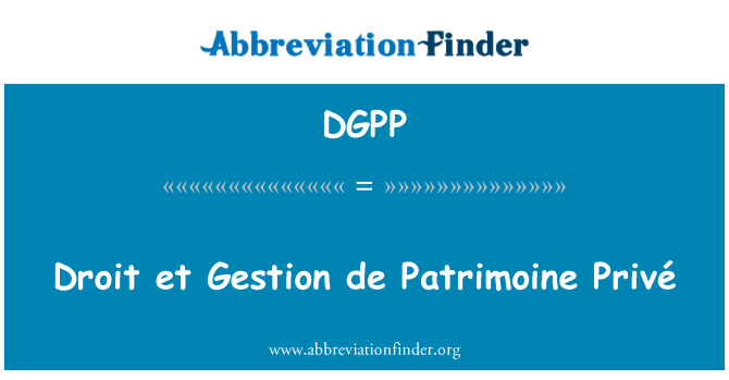 DGPP: Droit و Patrimoine Gestion د Privé