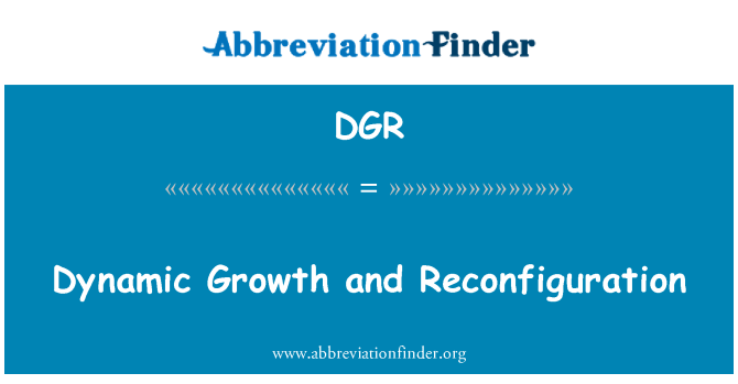 DGR: Croissance dynamique Et Reconfiguration
