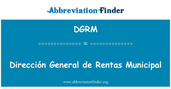 DGRM: Dirección जनरल डे Rentas नगर निगम