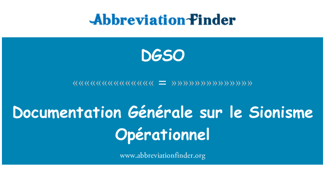 DGSO: Документация Générale sur le Sionisme Opérationnel