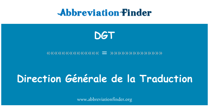 DGT: Direzione Générale de la Traduction