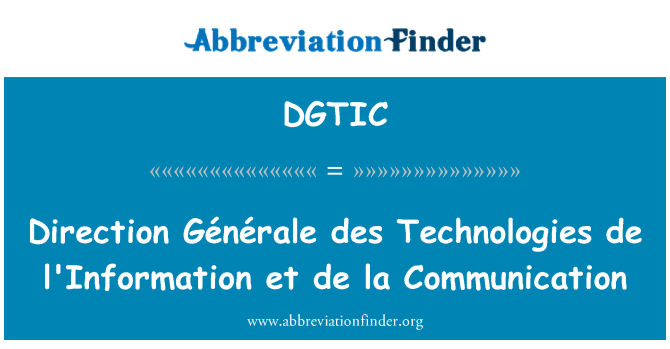 DGTIC: Richtung Générale des Technologies de l ' Information et De La Communication