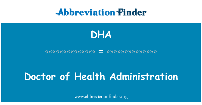 DHA: Doctor of Health Administration