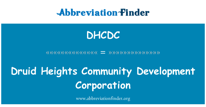 DHCDC: Druide Heights Community Development Corporation