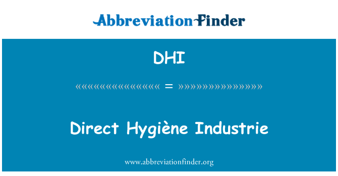 DHI: Trực tiếp Hygiène Industrie