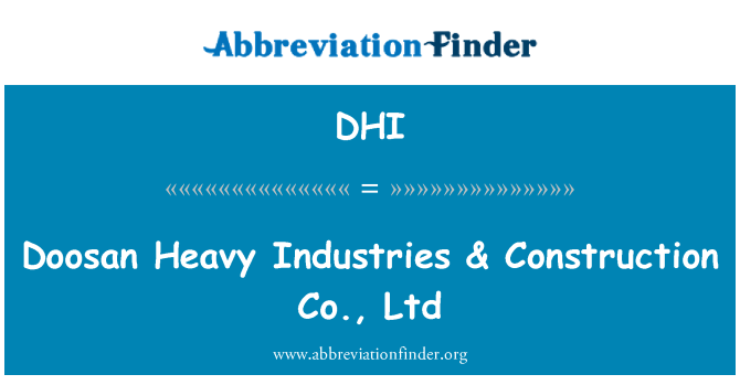 DHI: Doosan Heavy Industries & строителство Ко, ООД