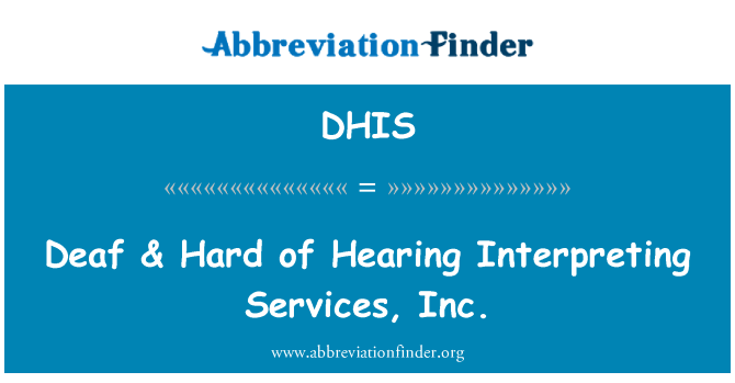 DHIS: Κουφός & βαρήκοους ερμηνεύοντας Services, Inc.