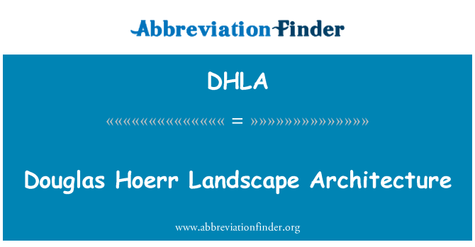 DHLA: Douglas Hoerr Landscape Architecture