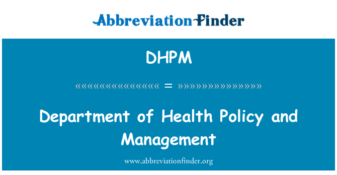 DHPM: แผนกสุขภาพนโยบายและการจัดการ