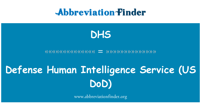 DHS: Obrambo Human Intelligence Service (ZDA DoD)