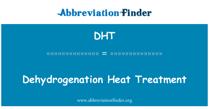 DHT: المعالجة بالحرارة ديهيدروجينيشن