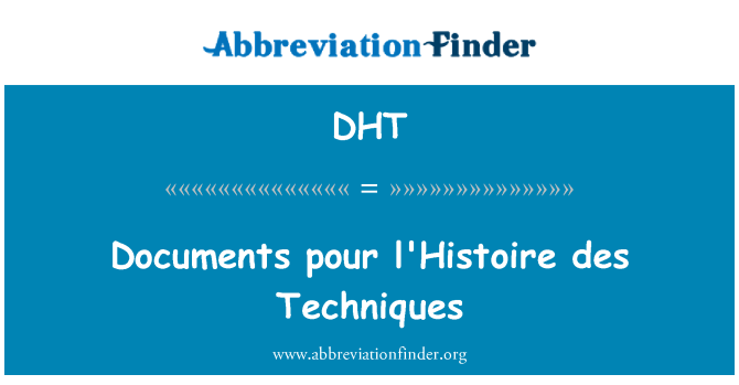 DHT: Documente pour l'Histoire des tehnici