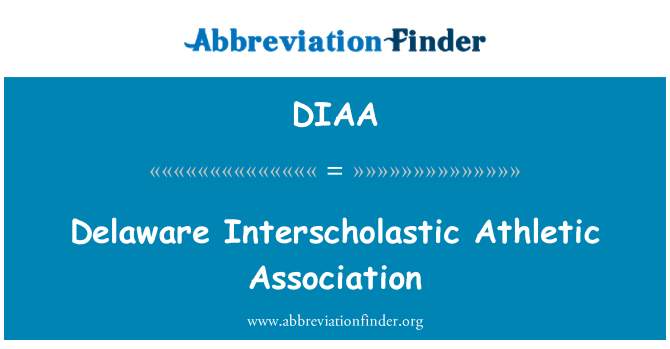 DIAA: Delaware Interscholastic Athletic Association