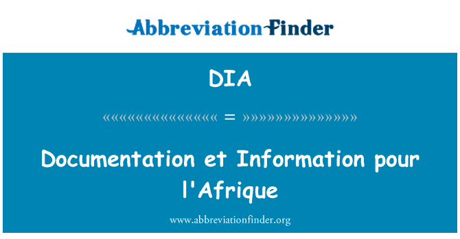 DIA: اسناد و اطلاعات پور l'Afrique