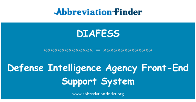 DIAFESS: Defense Intelligence Agency Front-End Support systeem