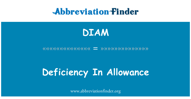 DIAM: Deficiency In Allowance