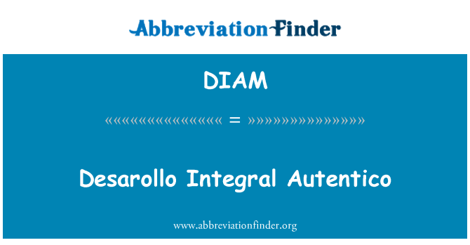 DIAM: Autentico Desarollo entegral