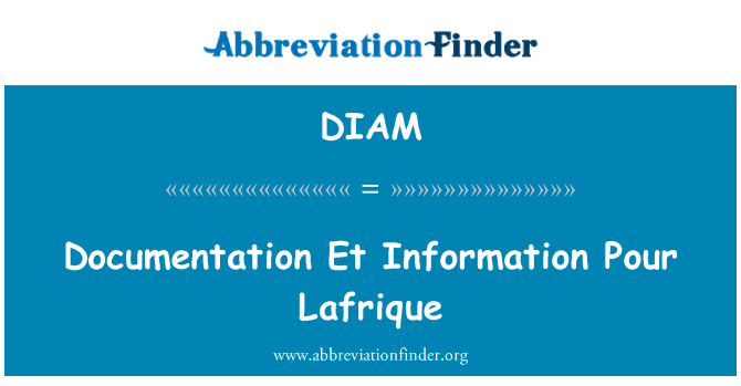 DIAM: Dokiman Et enfòmasyon vide Lafrique