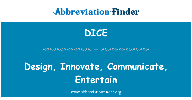 DICE: Design, inovace, komunikovat, bavit