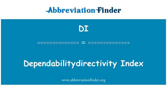 DI: Dependabilitydirectivity Index
