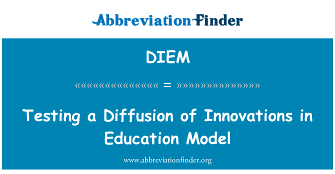 DIEM: Testing a Diffusion of Innovations in Education Model