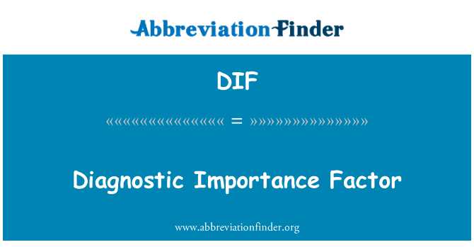 DIF: Diagnostic Importance Factor