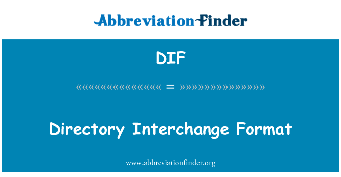 DIF: Directory Interchange Format