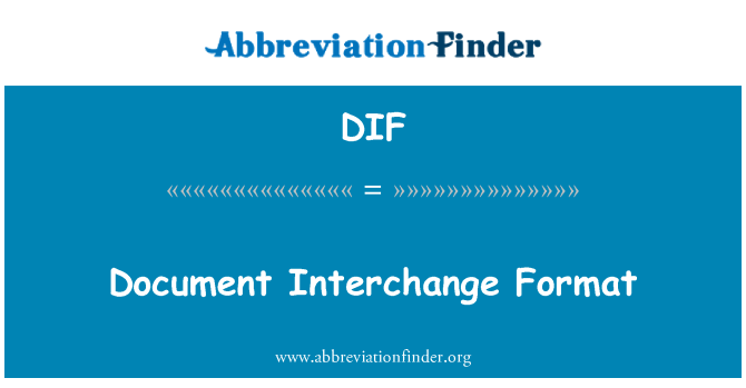 DIF: Document Interchange Format