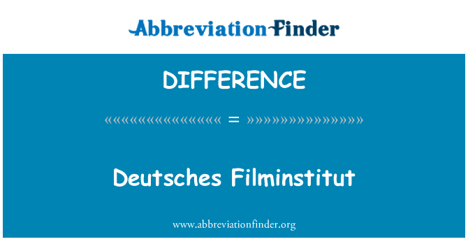 DIFFERENCE: Deutsches Filminstitut