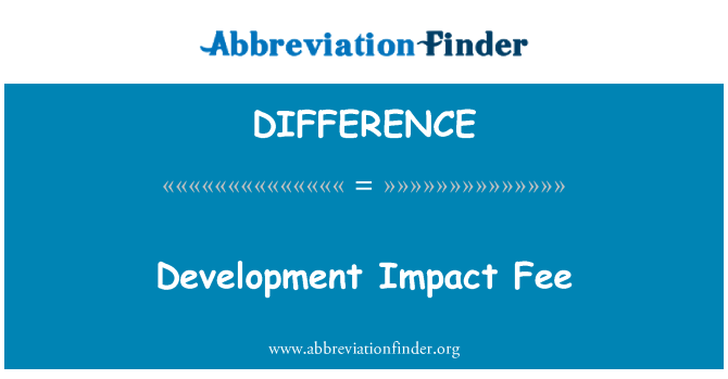 DIFFERENCE: Development Impact Fee