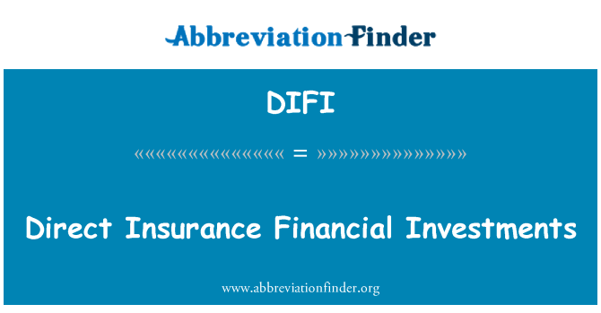 DIFI: Direct Insurance Financial Investments