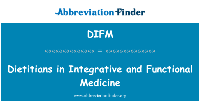 DIFM: Dietitians in Integrative and Functional Medicine