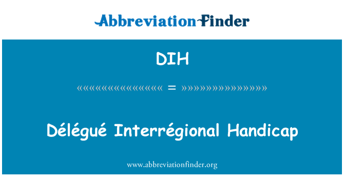 DIH: Délégué Interrégional Handicap