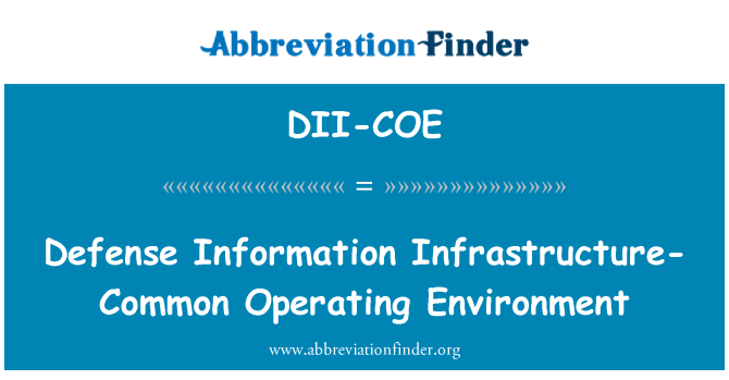 DII-COE: Verteidigung Informationen Infrastruktur-Common Operating Environment